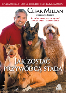 Jak zostać przywódcą stada - Cesar Millan